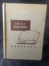 Swine Management By Arthur L. Anderson (1950) 1st Edition - Hog Pig Farming