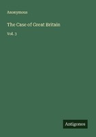 The Case Of Great Britain Anonymous