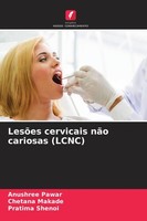 LesõEs Cervicais NãO Cariosas (Lcnc) Anushree Pawar