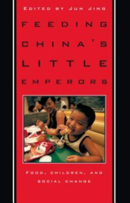 Feeding China s Little Emperors: Food, Children, and Social Change, , Very Good 