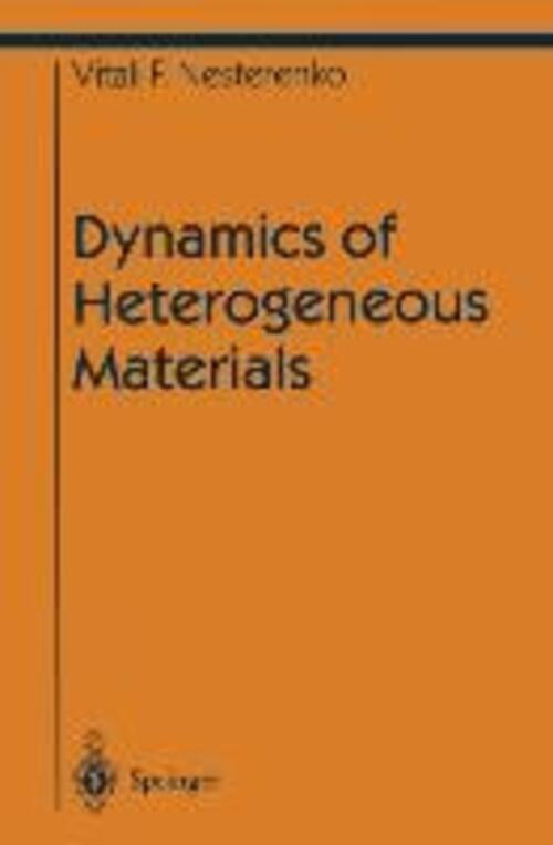 Dynamics Of Heterogeneous Materials | Vitali Nesterenko | Englisch |