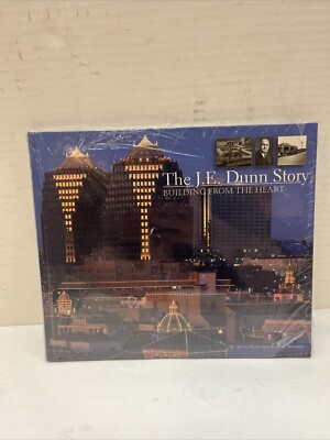 THE J.E. DUNN STORY Building From the Heart Kevin Dunn & Troupe Noonan