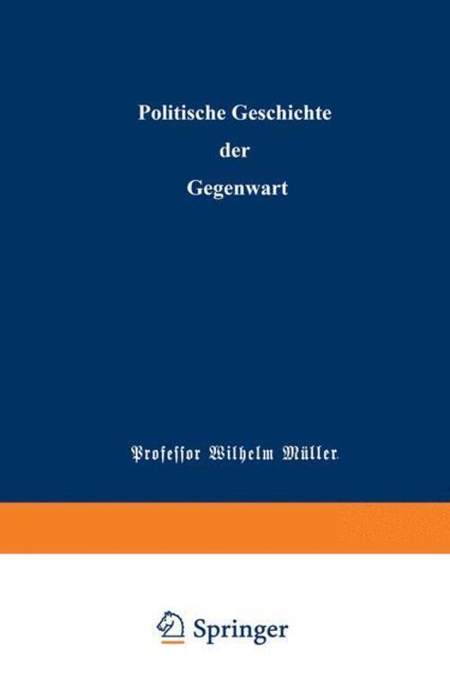 Carl Wippermann (u. A.) | Politische Geschichte Der Gegenwart |