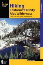 Hiking California's Trinity Alps Wilderness: A Guide To The Area's Greate - GOOD