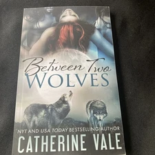 Between Two Wolves: Paranormal Romance by Catherine Vale, HTF 2015