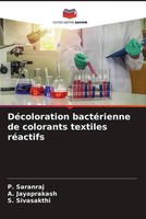 P. Saranraj (U. A.) | DéColoration BactéRienne De Colorants Textiles RéActifs