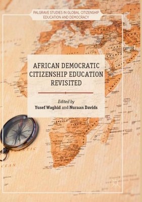 African Democratic Citizenship Education Revisited Nuraan Davids