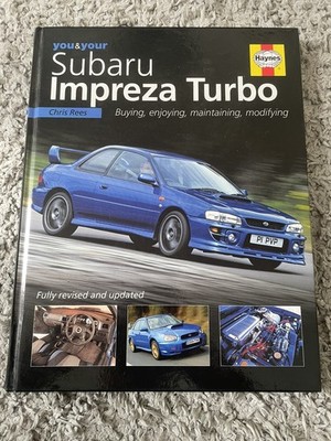 You & Your SUBARU IMPREZA TURBO Buying Enjoying Maintaining - Chris Rees HAYNES