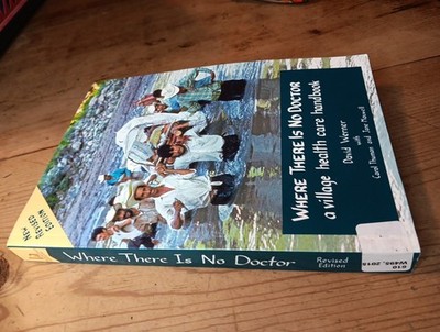 Where There Is No Doctor A Village Health Care Handbook PB Book Werner Revised