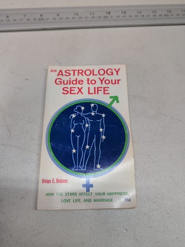 An Astrology Guide to Your Sex Life by Vivian E. Robson Third Printing 1972