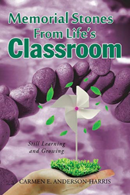 Memorial Stones from Life's Classroom: Still Learning a -  NEW Carmen E Anders 2
