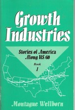 Growth Industries Stories of America Along Us 60 Book 1 Montague Wellborn New 
