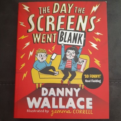 The Day the Screens Went Blank,Danny Wallace,Gemma Correll