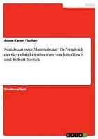 Sozialstaat Oder Minimalstaat? Ein Vergleich Der Gerechtigkeitstheorien Von...