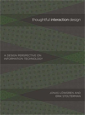 Thoughtful Interaction Design: A Design Perspective on Information Technology (P