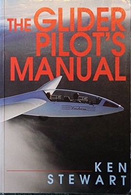 The Glider Pilot's Manual by Stewart, Ken 1843360780 FREE Shipping
