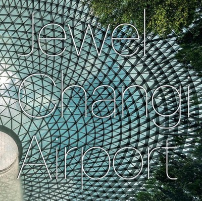 Jewel Changi Airport by Safdie Architects (English) Hardcover Book