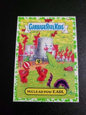 Garbage Pail Kids 2017 Adam Geddon 5b NUCLEAR POW EARL Pollution Green GPK 