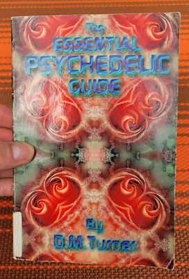 ''The Essential Psychedelic Guide'' von Turner D M Softcover Erstdruckausgabe