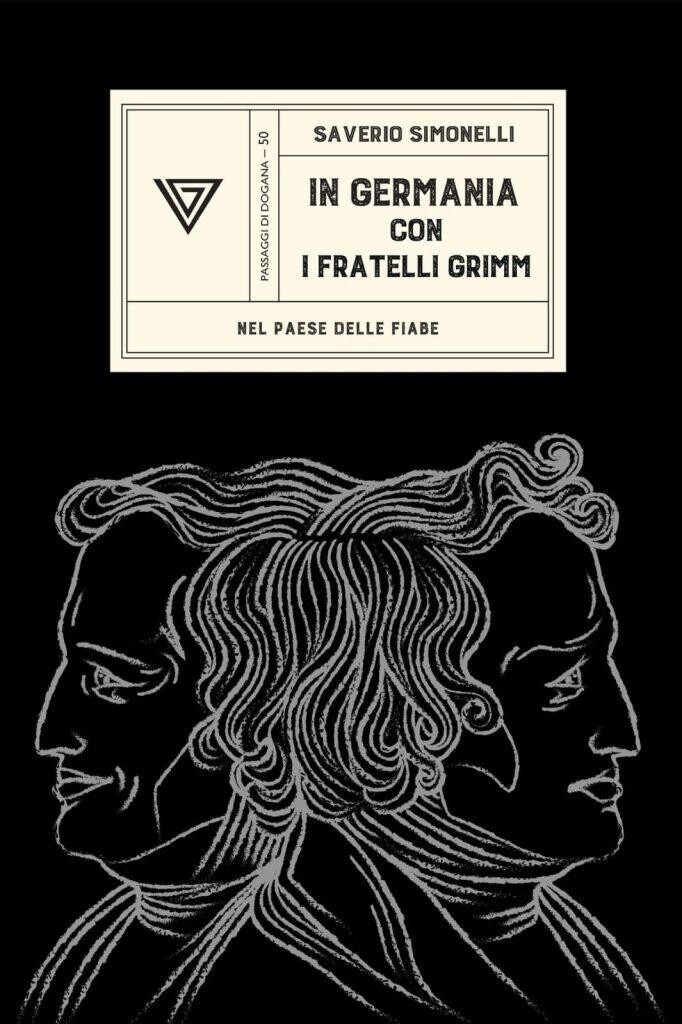 Libri Saverio Simonelli - In Germania Con I Fratelli Grimm