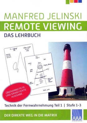 Remote Viewing - Das Lehrbuch Teil 1 | Manfred Jelinski | deutsch