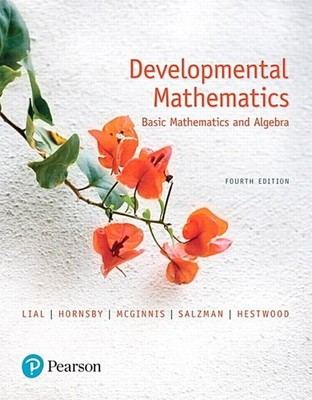 Developmental Mathematics: Basic Mathematics and Algebra by Lial