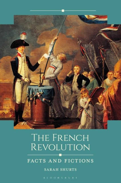 The French Revolution by Sarah Shurts HARDBACK 9798216169918