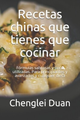 Duan - Recetas chinas que tienes que cocinar  Frmulas sabrosas y poco - X555z