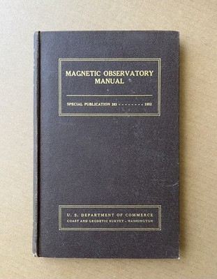 1952 Magnetic Observatory Manual H.E. McComb US Coast Survey HC