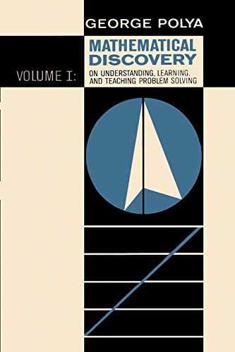 Mathematical Discovery on Understanding, Learning, and Teachin .
