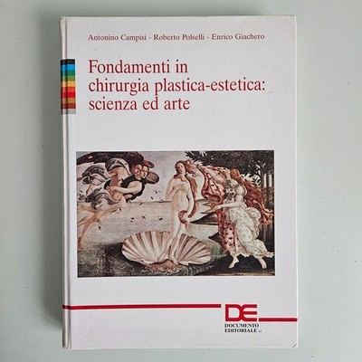 Grundlagen der Plastisch-Ästhetischen Chirurgie: Wissenschaft und Kunst - Campisi - De Ed - 1
