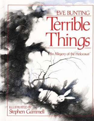 Terrible Things: An Allegory of the Ho..., Bunting, Eve