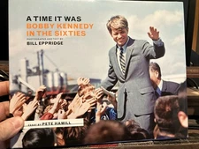 A Time it Was: Bobby Kennedy in the Sixties -Melody Miller Library