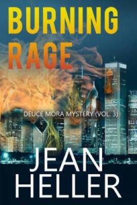 Burning Rage (Deuce Mora) - Paperback By Heller, Jean - VERY GOOD