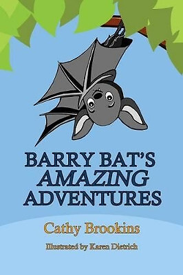 Barry Bats Amazing Adventures By Cathy Brookins - New Copy - 9781484882108