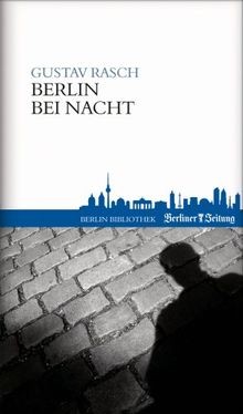 Berlin bei Nacht von Gustav Rasch | Buch | Zustand sehr gut