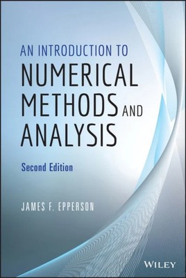 An Introduction to Numerical Methods and Analysis,  Second Edition Epperson