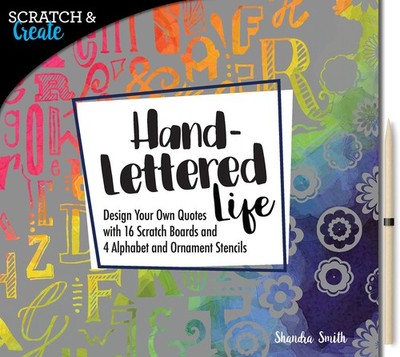 Scratch & Create: Hand-Lettered Life: Design your own quotes with 16 scratch...