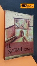 IL SACRO LEGNO - Mauro Valente - ROMANZO Storico - 2017 Esseditrice - LIBRO