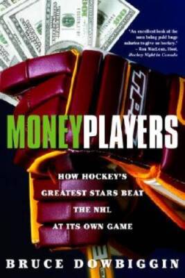 Money Players: How Hockeys Greatest Stars Beat the NHL at  - VERY GOOD