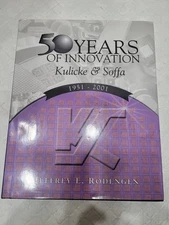 50 Years of Innovation Kulicke & Soffa HC 2002 Jeffrey Rodengen Write Stuff Ent