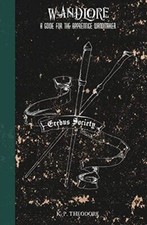 Wandlore: A Guide for the Apprentice Wandmaker by K. P.