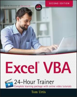 Excel VBA 24-Hour Trainer by Tom Urtis: New
