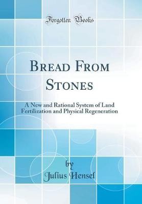 Bread From Stones A New and Rational System of Lan