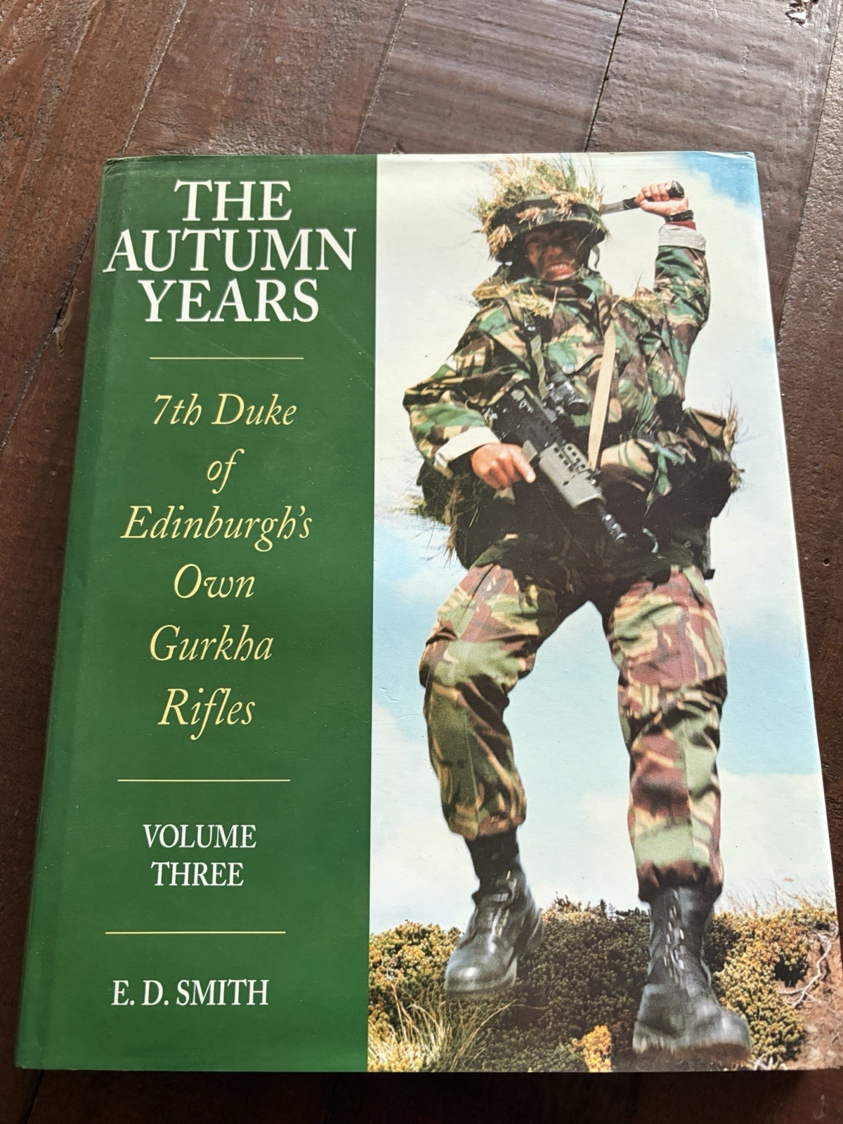 The Autumn Years: 7th Duke of Edinburgh's Own Gurkha Rifles Vol 3 HB E D Smith