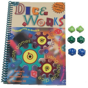 Dice Works: math games using special dice / Grades K-9 / Volume III - spiral...