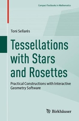 Tessellations with Stars and Rosettes: Practical Constructions with Interactive