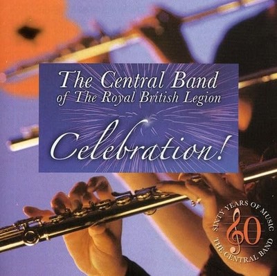Celebration - Central Band of the Royal British Legion CD PWVG The Cheap Fast
