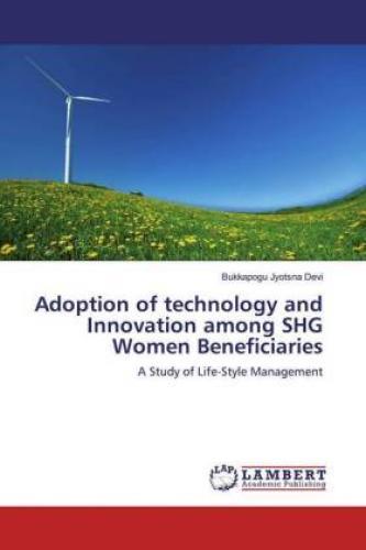 Thumbnail - Adoption Of Technology And Innovation Among Shg Women Beneficiaries A