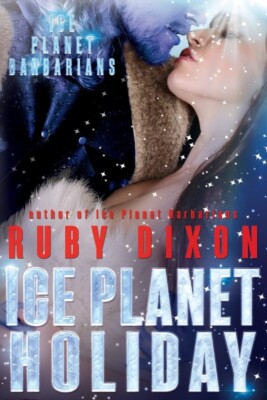 Ice Planet Holiday: An Ice Planet Barbarians Novella: 5 PAPERBACK  October 20...